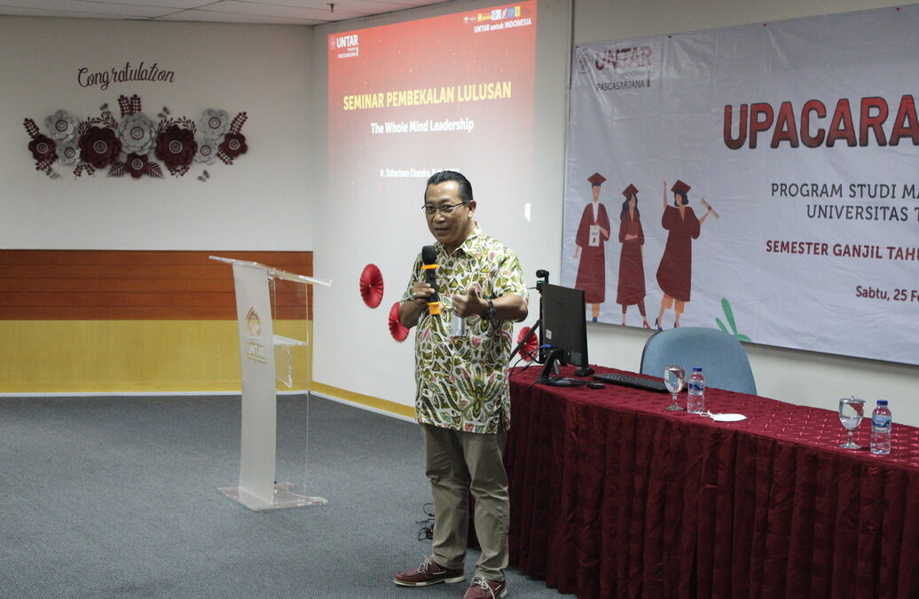 MM Untar Graduates Equipped with Knowledge to Develop Holistic Leadership through The Whole Mind Leadership